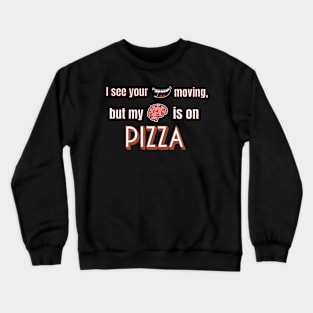 Pizza Crewneck Sweatshirt